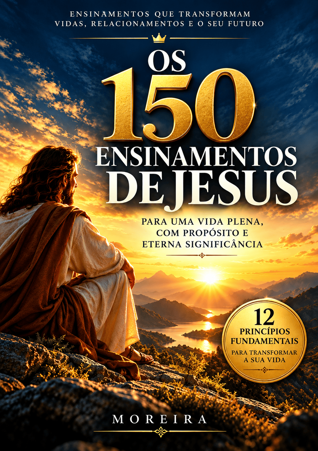 Capa do livro Os 150 Ensinamentos de Jesus, de Moreira